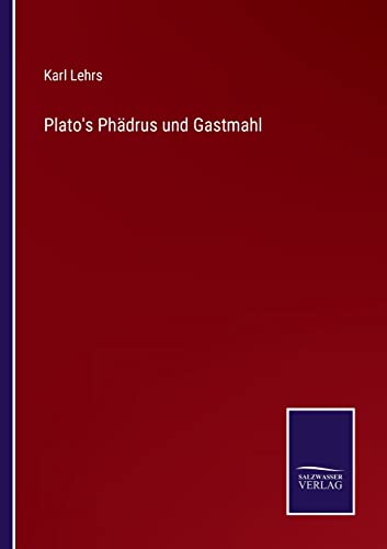 Beispielbild fr Plato's Phdrus und Gastmahl zum Verkauf von Buchpark