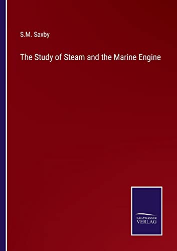 Beispielbild fr The Study of Steam and the Marine Engine zum Verkauf von Buchpark