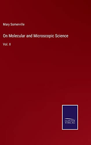 Stock image for On Molecular and Microscopic Science: Vol. II for sale by Lucky's Textbooks
