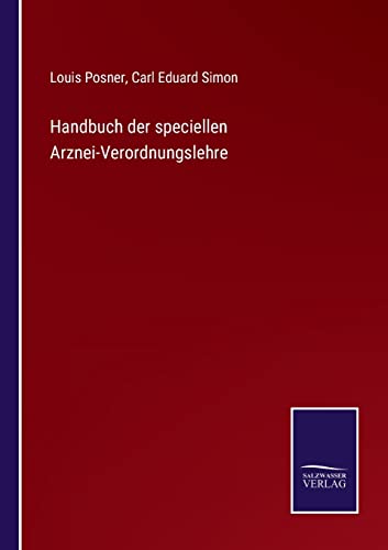 Stock image for Handbuch der speciellen Arznei-Verordnungslehre (German Edition) for sale by Lucky's Textbooks