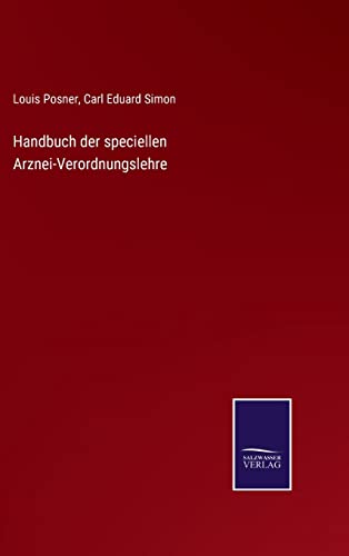 Stock image for Handbuch der speciellen Arznei-Verordnungslehre (German Edition) for sale by Lucky's Textbooks