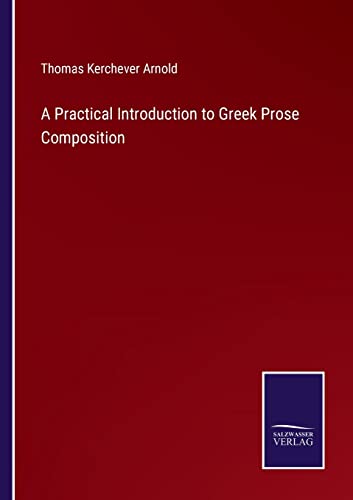 9783375031008: A Practical Introduction to Greek Prose Composition