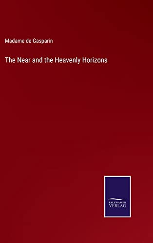 Stock image for The Near and the Heavenly Horizons for sale by Lucky's Textbooks