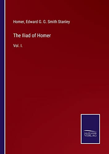 Stock image for The Iliad of Homer: Vol. I. for sale by Lucky's Textbooks