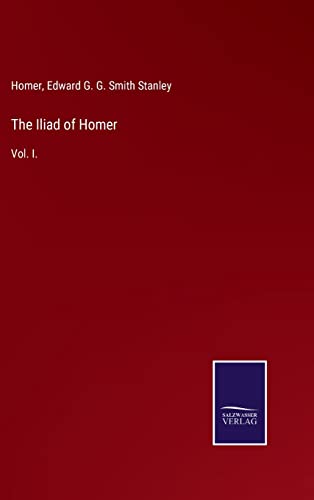Stock image for The Iliad of Homer: Vol. I. for sale by Lucky's Textbooks