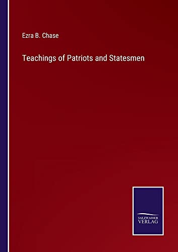 Imagen de archivo de Teachings of Patriots and Statesmen a la venta por Lucky's Textbooks