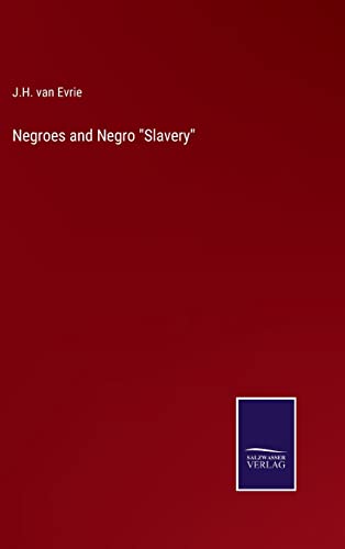 Imagen de archivo de Negroes and Negro "Slavery" a la venta por Lucky's Textbooks