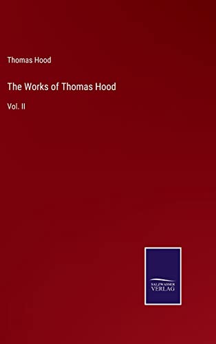 Beispielbild fr The Works of Thomas Hood : Vol. II zum Verkauf von Buchpark