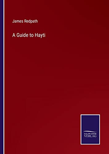 Beispielbild fr A Guide to Hayti zum Verkauf von Ria Christie Collections