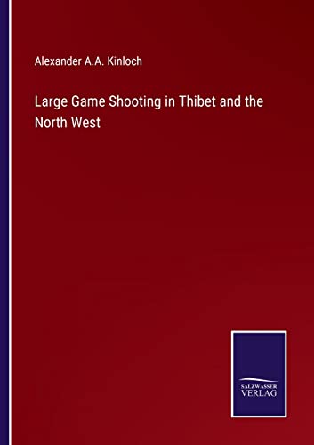 Beispielbild fr Large Game Shooting in Thibet and the North West zum Verkauf von Ria Christie Collections