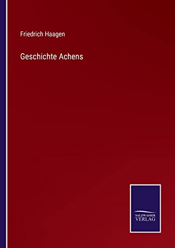 Stock image for Geschichte Achens (German Edition) for sale by Lucky's Textbooks