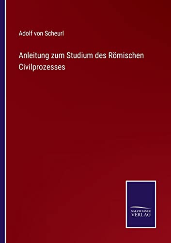 9783375058142: Anleitung zum Studium des Rmischen Civilprozesses