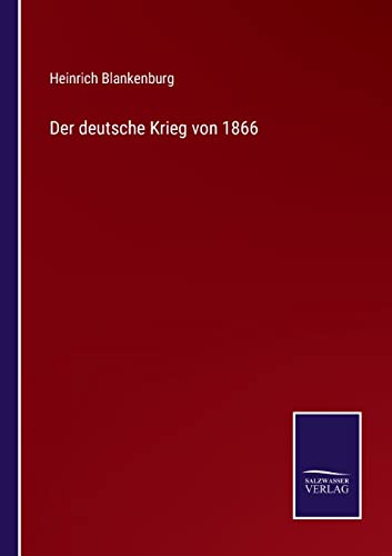 Stock image for Der deutsche Krieg von 1866 (German Edition) for sale by Lucky's Textbooks