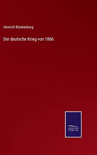 Stock image for Der deutsche Krieg von 1866 for sale by Ria Christie Collections