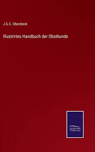 Beispielbild fr Illustrirtes Handbuch der Obstkunde zum Verkauf von Buchpark