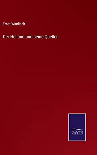 Beispielbild fr Der Heliand und seine Quellen zum Verkauf von Buchpark