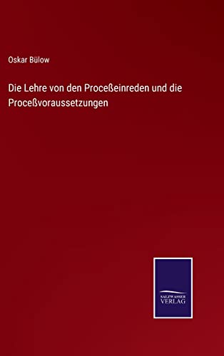 Stock image for Die Lehre von den Proce einreden und die Proce voraussetzungen for sale by Ria Christie Collections