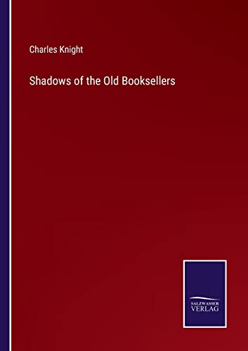 Stock image for Shadows of the Old Booksellers for sale by Lucky's Textbooks