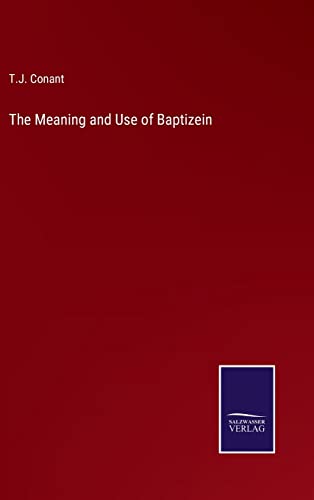 Imagen de archivo de The Meaning and Use of Baptizein a la venta por Lucky's Textbooks