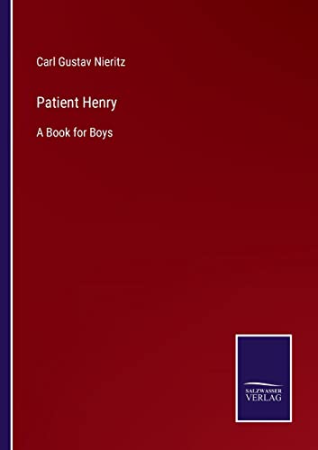 9783375068585: Patient Henry: A Book for Boys