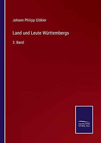 Stock image for Land und Leute Wrttembergs: 3. Band (German Edition) for sale by Lucky's Textbooks