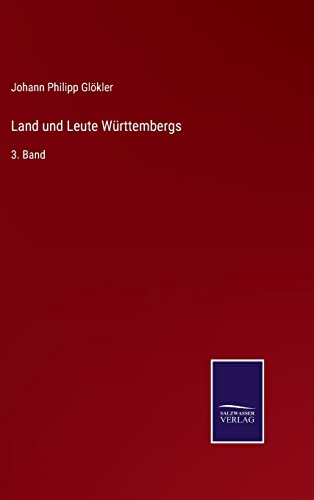 Imagen de archivo de Land und Leute Wrttembergs: 3. Band (German Edition) a la venta por Lucky's Textbooks