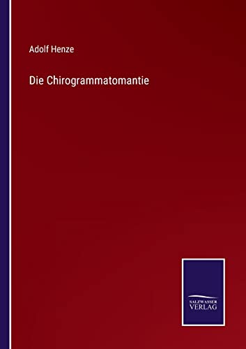 Stock image for Die Chirogrammatomantie (German Edition) for sale by Lucky's Textbooks