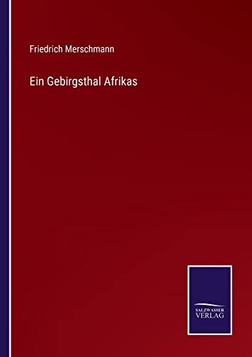 Imagen de archivo de Ein Gebirgsthal Afrikas (German Edition) a la venta por Lucky's Textbooks