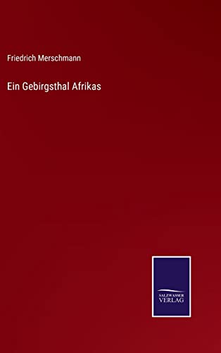 Imagen de archivo de Ein Gebirgsthal Afrikas (German Edition) a la venta por Lucky's Textbooks