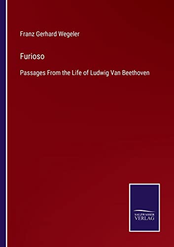 Stock image for Furioso: Passages From the Life of Ludwig Van Beethoven for sale by Lucky's Textbooks