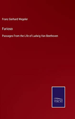 Stock image for Furioso: Passages From the Life of Ludwig Van Beethoven for sale by Lucky's Textbooks