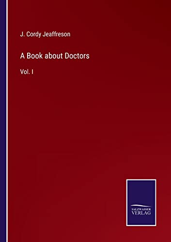 Stock image for A Book about Doctors: Vol. I for sale by Lucky's Textbooks