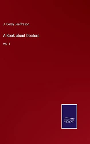 Stock image for A Book about Doctors: Vol. I for sale by Lucky's Textbooks