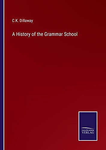 9783375097387: A History of the Grammar School