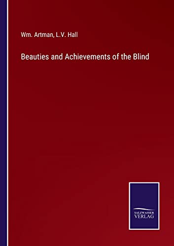 Imagen de archivo de Beauties and Achievements of the Blind a la venta por Lucky's Textbooks