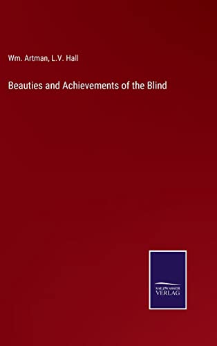 Imagen de archivo de Beauties and Achievements of the Blind a la venta por Lucky's Textbooks