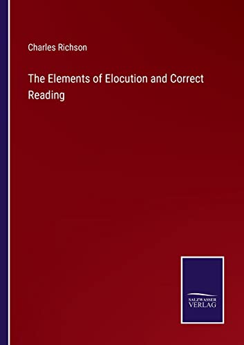 Imagen de archivo de The Elements of Elocution and Correct Reading a la venta por Ria Christie Collections