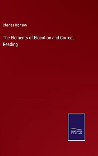 Imagen de archivo de The Elements of Elocution and Correct Reading a la venta por Lucky's Textbooks