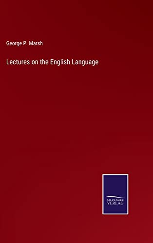 9783375104573: Lectures on the English Language
