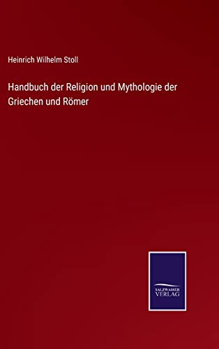 Beispielbild fr Handbuch der Religion und Mythologie der Griechen und Rmer zum Verkauf von Buchpark