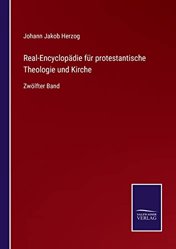 9783375110987: Real-Encyclopdie fr protestantische Theologie und Kirche: Zwlfter Band