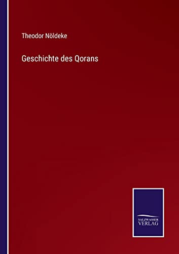 Stock image for Geschichte des Qorans (German Edition) for sale by Lucky's Textbooks