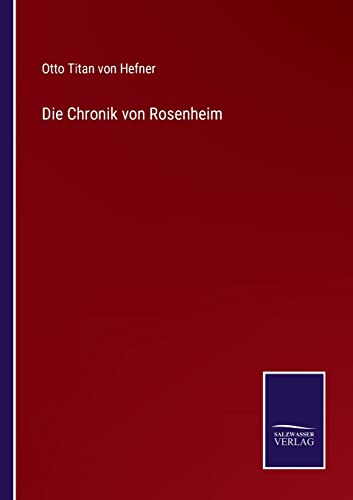 Beispielbild fr Die Chronik von Rosenheim zum Verkauf von Buchpark