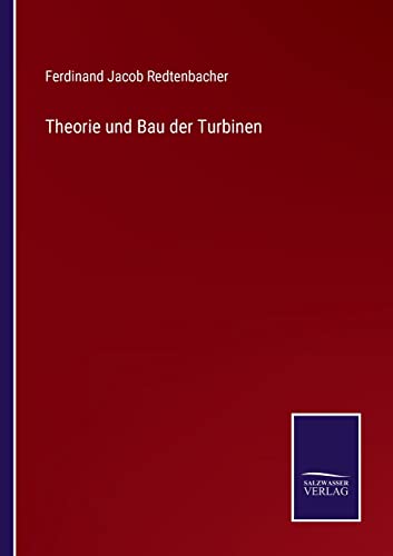 Beispielbild fr Theorie und Bau der Turbinen zum Verkauf von Buchpark