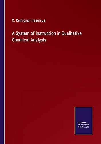Beispielbild fr A System of Instruction in Qualitative Chemical Analysis zum Verkauf von Buchpark