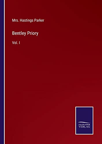 Stock image for Bentley Priory: Vol. I for sale by Lucky's Textbooks