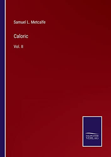 Stock image for Caloric: Vol. II for sale by Lucky's Textbooks