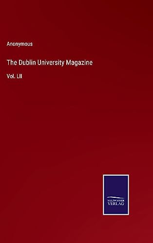 9783375127251: The Dublin University Magazine: Vol. LII
