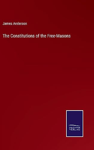 9783375127992: The Constitutions of the Free-Masons