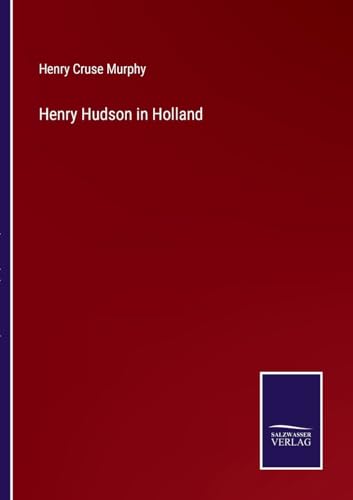 Beispielbild fr Henry Hudson in Holland zum Verkauf von Buchpark